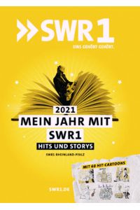 Mein Jahr 2021 mit SWR1 Hits & Storys  - Kurios, unglaublich, unbekannt. Dieâ€‹ Geschichten hinter den größten Hits der Popmusik. Inkl. Jahreskalender und Ferienterminen