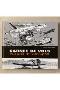 Carnet de Vols: Histoires authentiques.