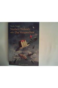 Norbert Nobody oder Das Versprechen: Roman
