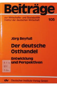 Der deutsche Osthandel.   - Entwicklung u. Perspektiven.