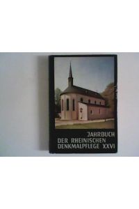 Jahrbuch der rheinischen Denkmalpflege XXVI: Abhandlungen aus dem Bereich der Denkmalpflege und Inventarisation 1959 - 1964.