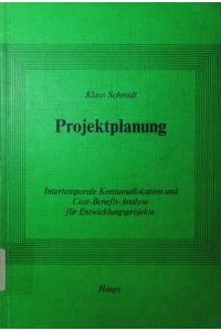 Projektplanung.   - intertemporale Konsumallokation u. Cost-Benefit-Analyse f. Entwicklungsprojekte.
