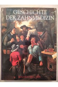 Geschichte der Zahnmedizin.