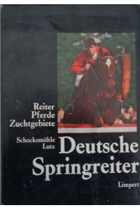 Deutsche Springreiter. Reiter-Pferde-Zuchtgebiete.