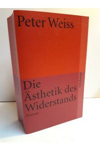 Die Ästhetik des Widerstands . Roman.   - (= suhrkamp taschenbuch, 3688).