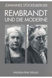 Rembrandt und die Moderne.   - Der Dialog mit Rembrandt in der deutschen Kunst um 1900.