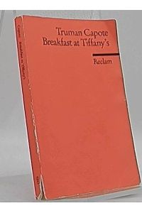 Breakfast at Tiffanys: Englischer Text mit deutschen Worterklärungen. C1 (GER) (Reclams Universal-Bibliothek)