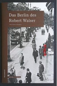Das Berlin des Robert Walser :  - Wegmarken