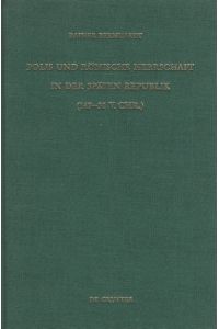 Polis und römische Herrschaft in der späten Republik (149 - 31 v. Chr. ).   - Untersuchungen zur antiken Literatur und Geschichte ; Bd. 21.