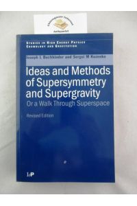 Ideas and Methods of Supersymmetry and Supergravity: Or a Walk Through Superspace