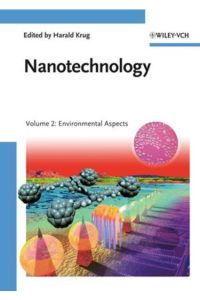 Nanotechnology. Vol. 2: Environmental Aspects.