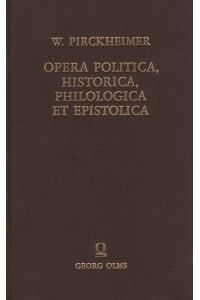 Opera politica, historica, philologica et epistolica.   - Hrsg. von Melchior Goldast.