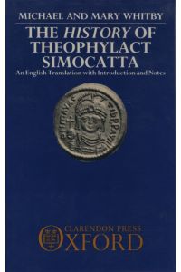 The History of Theophylact Simocatta.   - An English Translation With Introduction and Notes (Oxford University Press academic monograph reprints).