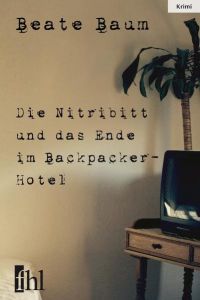 Die Nitribitt und das Ende im Backpacker-Hotel
