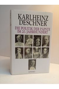 Die Politik der Päpste im 20. Jahrhundert. 2 Bände in 1.