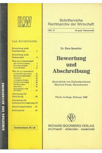 Schriftenreihe Rechtsarchiv der Wirtschaft RdW, Gruppe Steuerrecht; Heft 27; Bewertung und Abschreibung