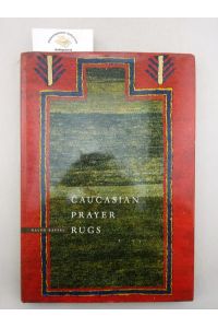 Caucasian Prayer Rugs  - ISBN 10: 1856691179ISBN 13: 9781856691178