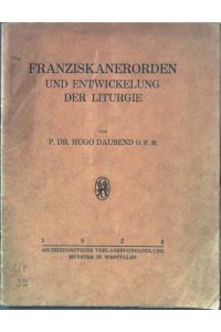 Franziskanerorden und Entwicklung der Liturgie.
