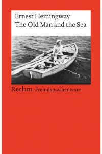 The Old Man and the Sea: Englischer Text mit deutschen Worterklärungen. B2 – C1 (GER) (Reclams Universal-Bibliothek)