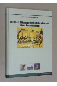 Dresden. Ethnografische Erkundungen einer Residenzstadt.