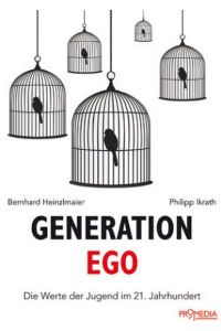 Generation Ego: Die Werte der Jugend im 21. Jahrhundert