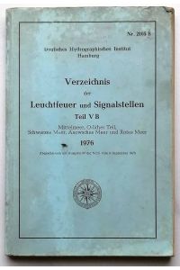 Verzeichnis der Leuchtfeuer und Signalstellen -- 1976.   - - Teil V; B: Mittelmeer, Schwarzes Meer, Asowsches Meer und Rotes Meer.