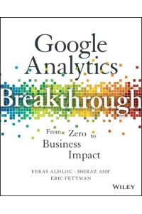 Google Analytics Breakthrough  - From Zero to Business Impact