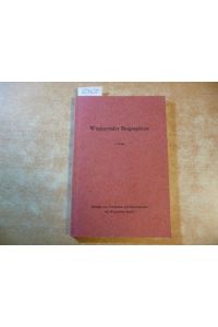 Wuppertaler Biographien. 4. Folge (Peter Baum, Wilh. Dörpfeld, Ph. Faust, Aug. Mittelsten Scheid, Carl Riedel, Emil Rittershaus, u. a. )