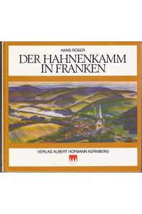 Der Hahnenkamm in Franken : Entdeckung e. Landschaft.