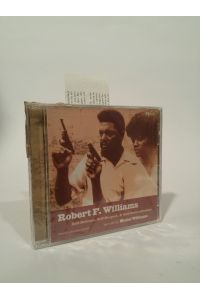 Robert F Williams - Self Respect Self Defense & Self Determination