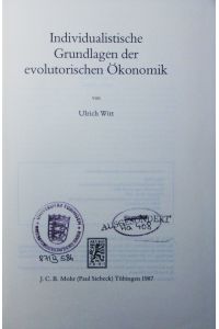 Individualistische Grundlagen der evolutorischen Ökonomik.