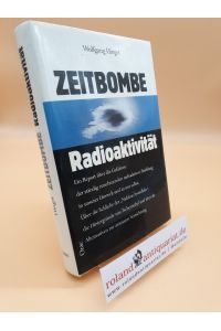 Zeitbombe Radioaktivität / Wolfgang Hingst