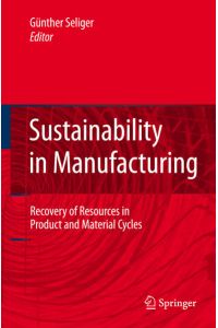 Sustainability in Manufacturing.   - Recovery of resources in product and material cycles.