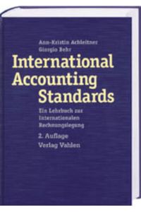 International Accounting Standards. Ein Lehrbuch zur internationalen Rechnungslegung.