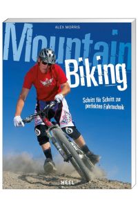 Mountainbiking  - Schritt für Schritt zur perfekten Fahrtechnik