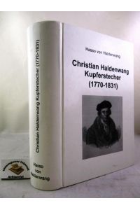 Christian Haldenwang, Kupferstecher . (1770 - 1831).   - [Kunstgeschichtliches Institut der Johann-Wolfgang-Goethe-Universität] / Frankfurter Fundamente der Kunstgeschichte ; Bd. 14