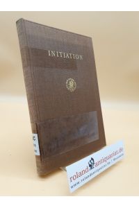Initiation : Contributions to the Theme of the Study-Conference of the International Association for the History of Religions, held at Strasburg, September 17th to 22nd 1964