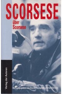 Scorsese über Scorsese.   - Aus dem Amerikan. von Renate Gehlen.