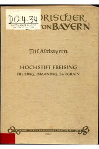 Hochstift Freising Teil Altbayern Heft 33  - Freising Ismaning Burgrain