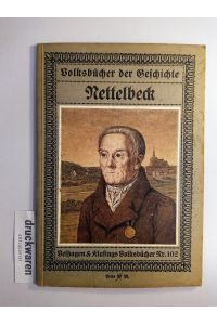 Nettelbeck.   - (Velhagen & Klasings Volksbücher Nr 102. Volksbücher der Geschichte).