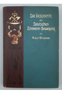 Die Geschichte der Deutschen Zimmerer-Bewegung, 1. Bd.