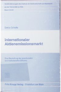 Internationaler Aktienemissionsmarkt.   - eine Beurteilung der operationalen und institutionellen Effizienz.