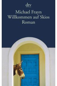 Willkommen auf Skios: Roman (dtv Taschenbücher, 14330)