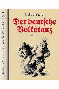 Der deutsche Volkstanz. 2 Bände.   - Mit einer Auswahlbibliographie und einem Notenanhang von Dr. Kurt Petermann.