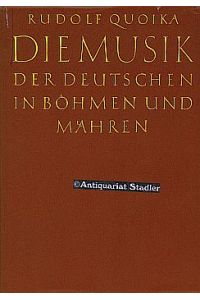 Die Musik der Deutschen in Böhmen und Mähren.