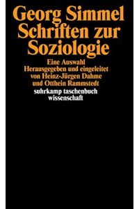 Schriften zur Soziologie. Eine Auswahl.   - Hrsg. u. eingeleitet von Heinz-Jürgen Dahme u. Otthein Rammstedt / Suhrkamp-Taschenbuch Wissenschaft ; 434