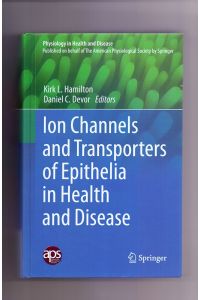 Ion Channels and Transporters of Epithelia in Health and Disease (Physiology in Health and Disease)