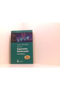 Angewandte Bioinformatik: Eine Einführung (Springer-Lehrbuch) (German Edition)
