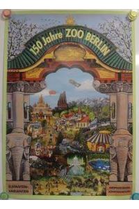 Original Plakat / Poster: 150 Jahre Zoo Berlin (Charlottenburg) Elefanten Varianten / Gropiusstädter Sonntagsmaler. in Farbe ca. 83, 0 x 59, 0 cm (Werbung) Gemalt.