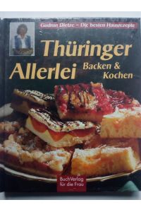 Thüringer Allerlei - Backen und Kochen